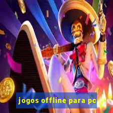 jogos offline para pc