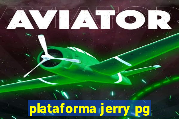 plataforma jerry pg