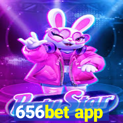 656bet app