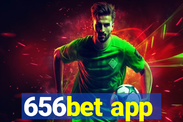 656bet app