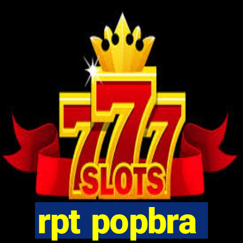 rpt popbra