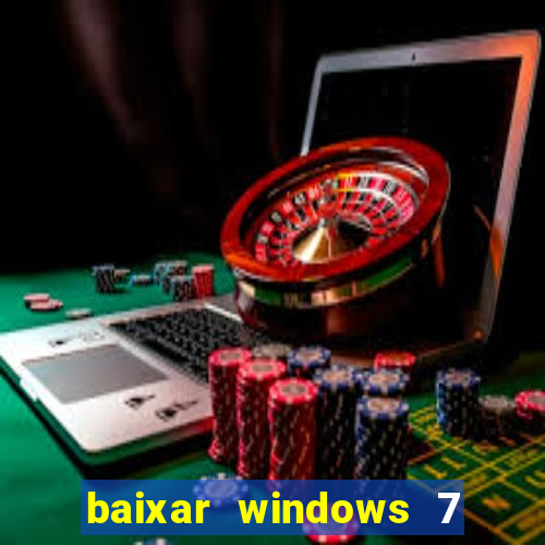 baixar windows 7 ultimate 64 bits com todos os drivers