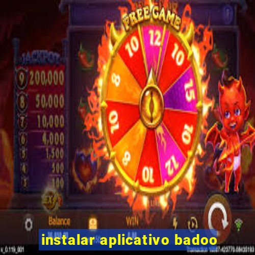 instalar aplicativo badoo