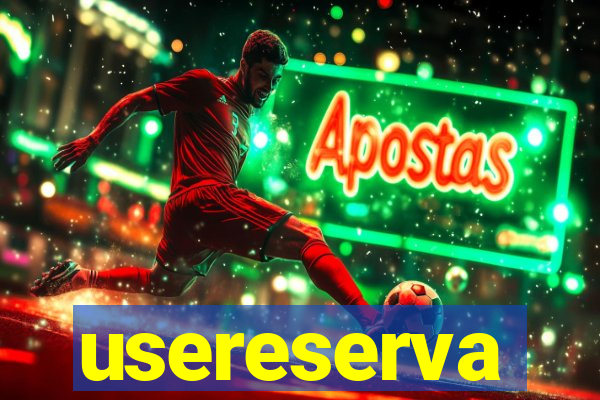 usereserva