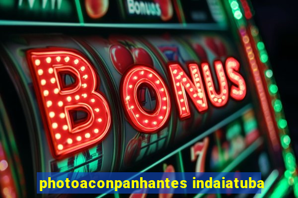 photoaconpanhantes indaiatuba