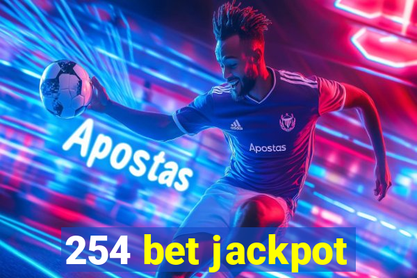 254 bet jackpot