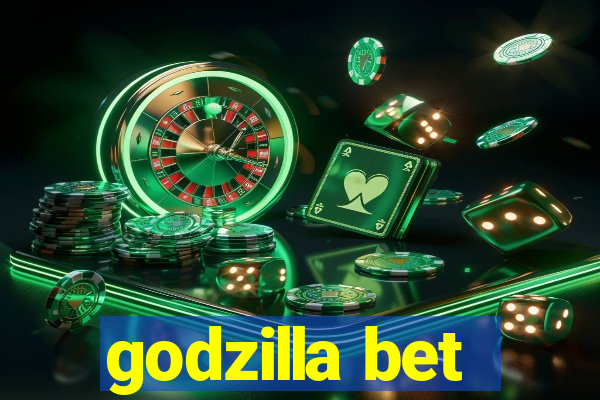 godzilla bet