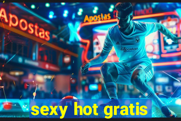 sexy hot gratis