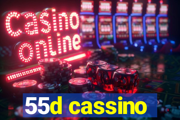 55d cassino