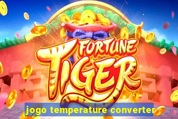 jogo temperature converter