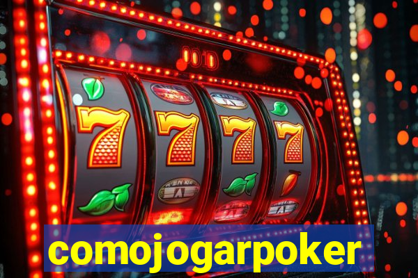 comojogarpoker