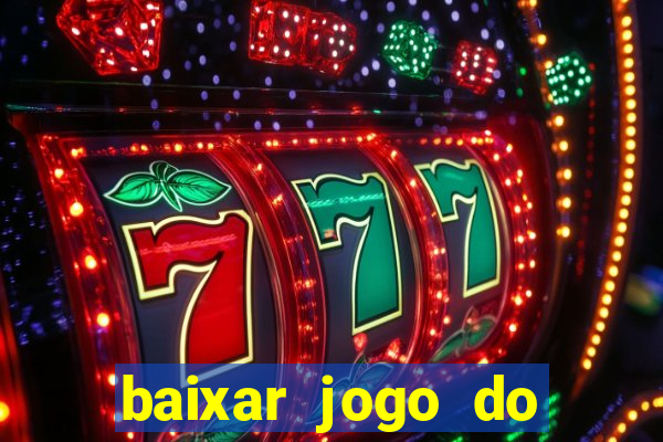 baixar jogo do tigrinho demo