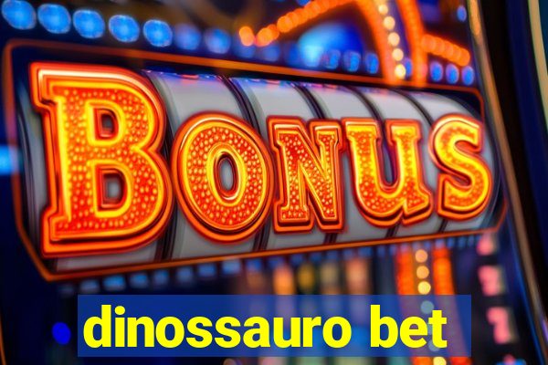 dinossauro bet