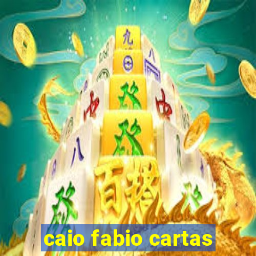 caio fabio cartas