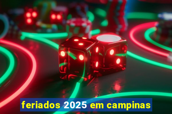 feriados 2025 em campinas