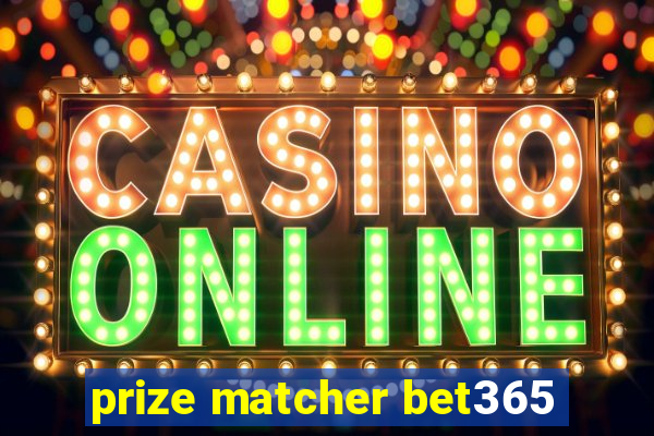 prize matcher bet365