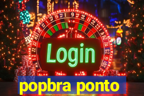 popbra ponto