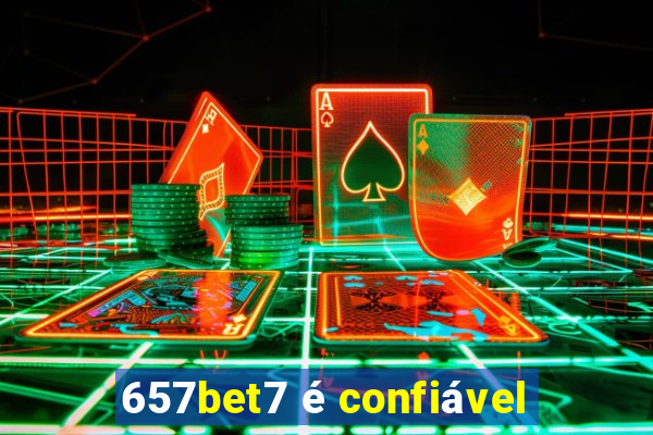 657bet7 é confiável