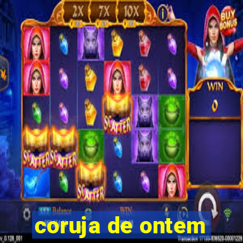 coruja de ontem