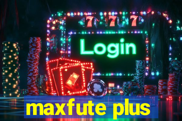 maxfute plus