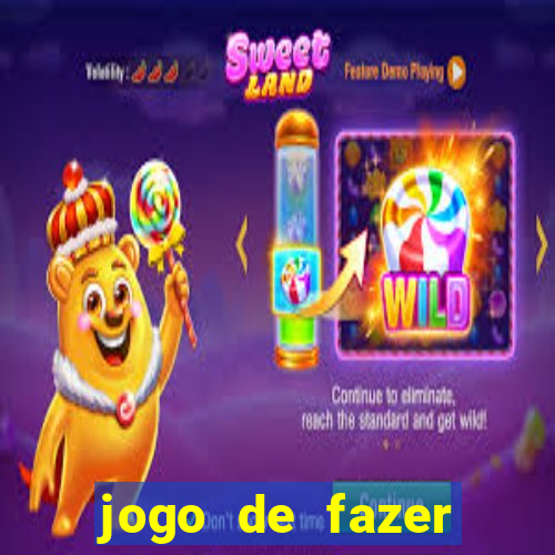 jogo de fazer dinheiro falso