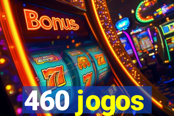 460 jogos