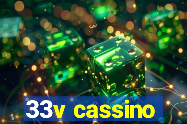 33v cassino