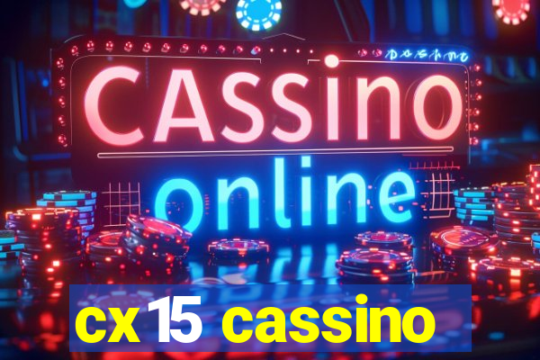 cx15 cassino