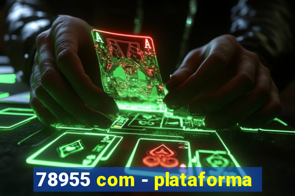 78955 com - plataforma