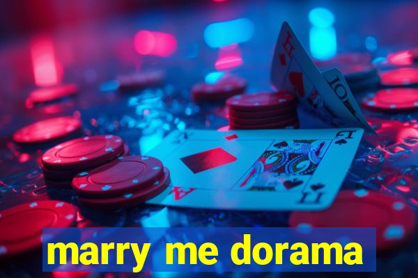 marry me dorama