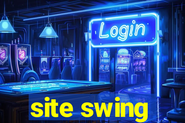 site swing