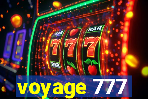 voyage 777