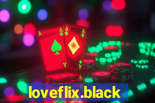 loveflix.black