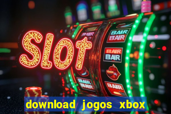 download jogos xbox 360 xex