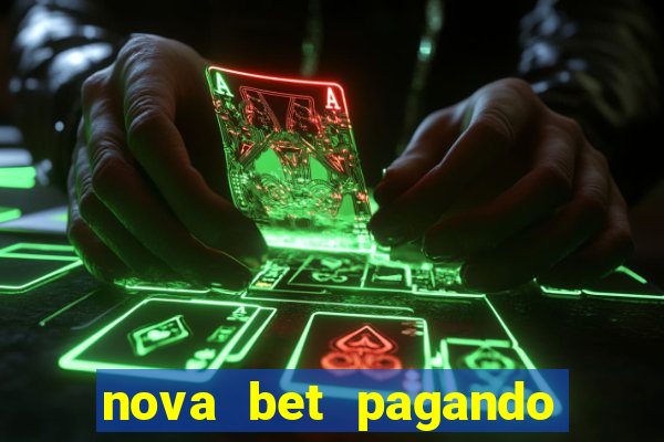 nova bet pagando no cadastro