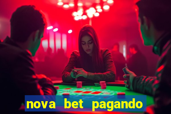 nova bet pagando no cadastro