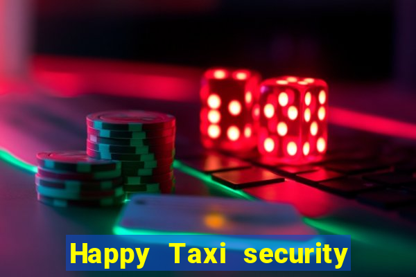 Happy Taxi security password road 96 happy