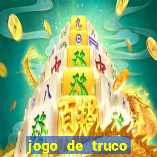 jogo de truco valendo dinheiro real