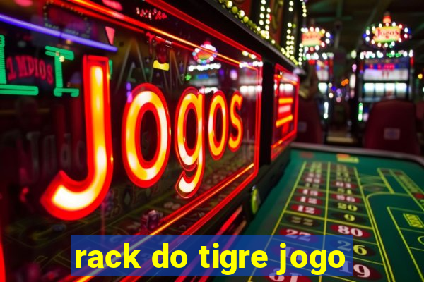 rack do tigre jogo