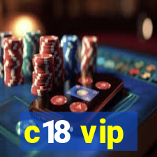 c18 vip