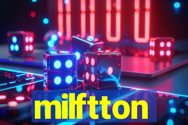 milftton