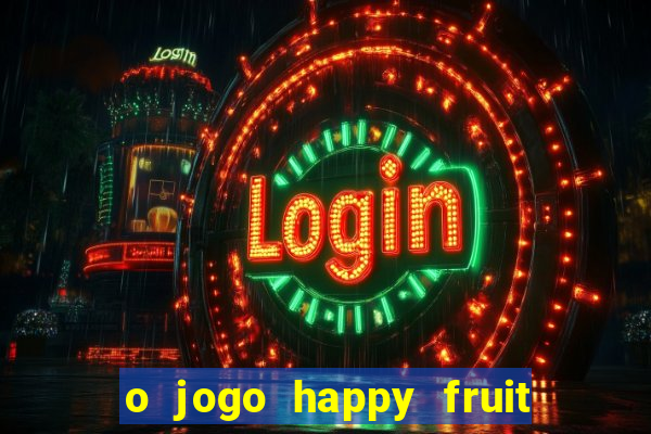 o jogo happy fruit fusion paga mesmo