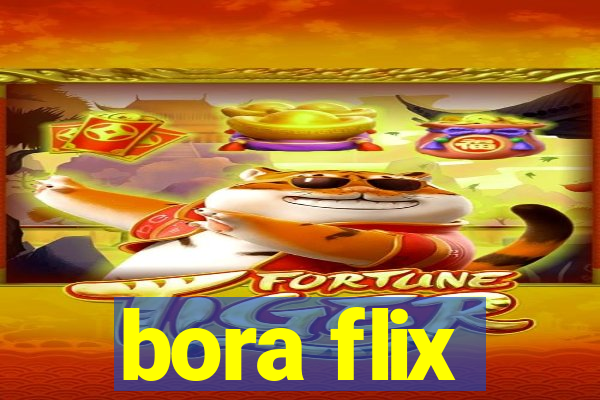 bora flix