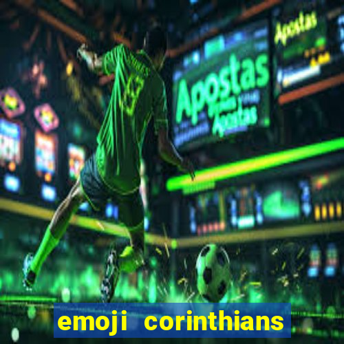 emoji corinthians copiar e colar