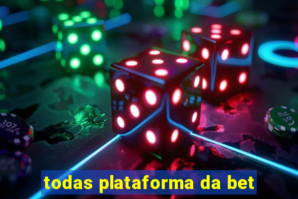 todas plataforma da bet