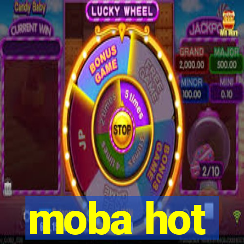 moba hot