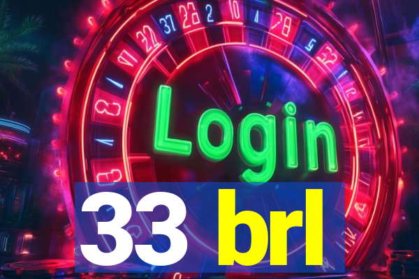 33 brl