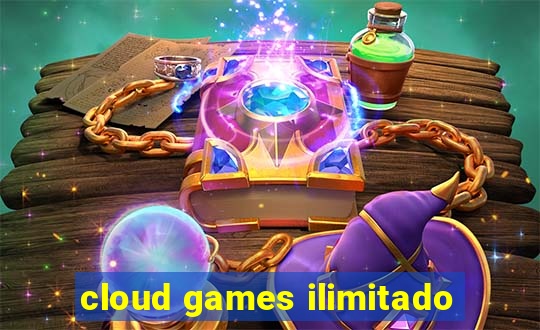 cloud games ilimitado