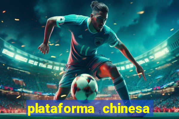 plataforma chinesa para ganhar dinheiro