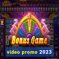 video promo 2023